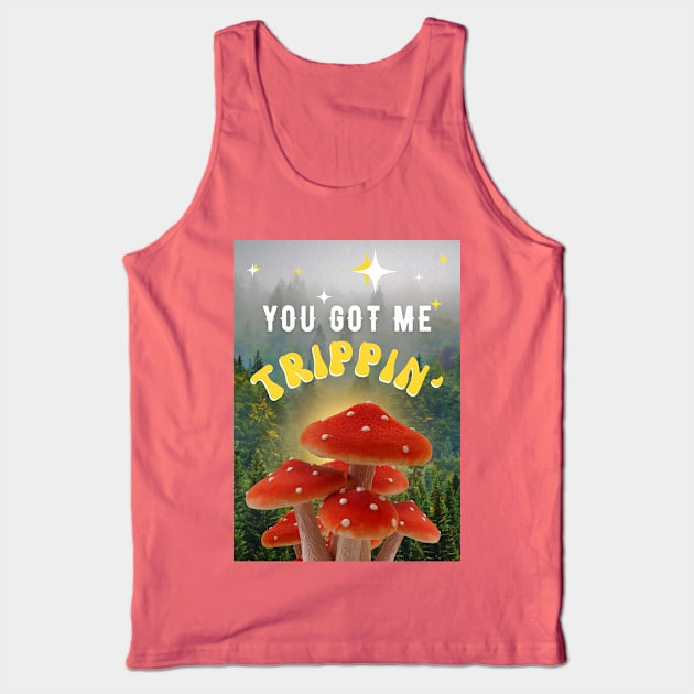 You Got Me Trippin' Tank Top by TheSoldierOfFortune